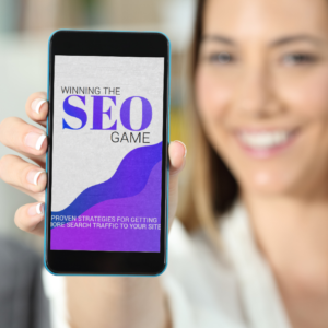 Image of a woman holding her mobile with a mockup of "Winning the SEO Game."| Purely Write